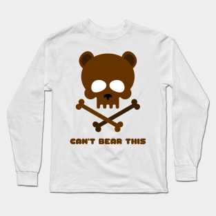 Animal Skull Can't Bear This Bear Skull Funny Animal Gift Animal Lover Gift Long Sleeve T-Shirt